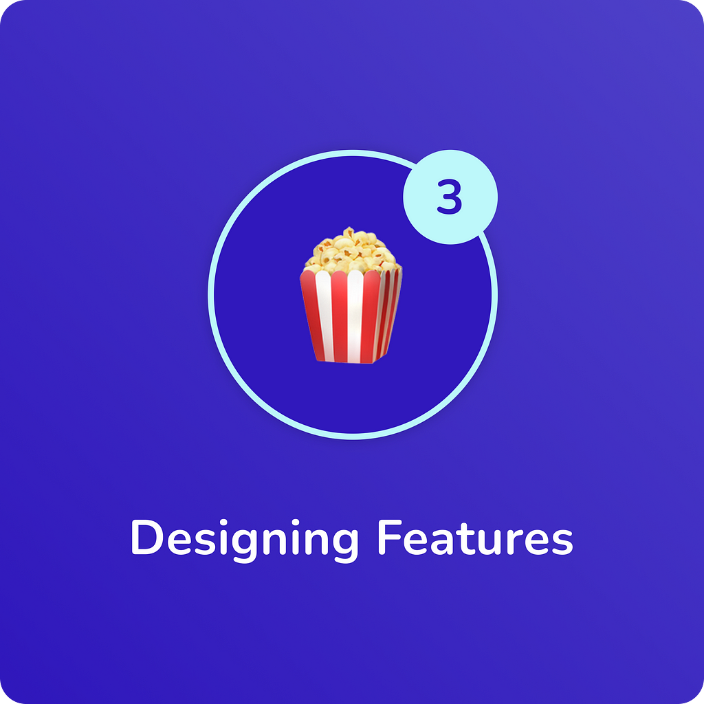 Month 3: Design features