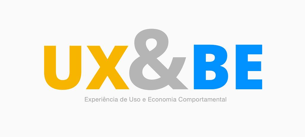 UX&BE: Experiência de Uso e Economia Comportamental