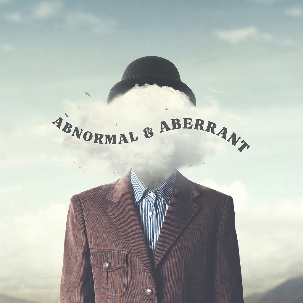 Surreal depiction of Abnormal Behavior