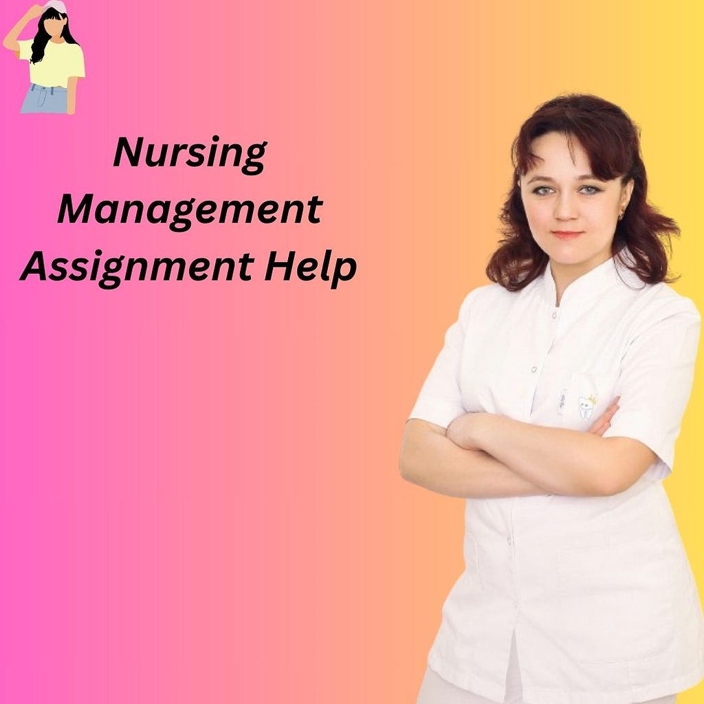 Nursing Management Assignment Help