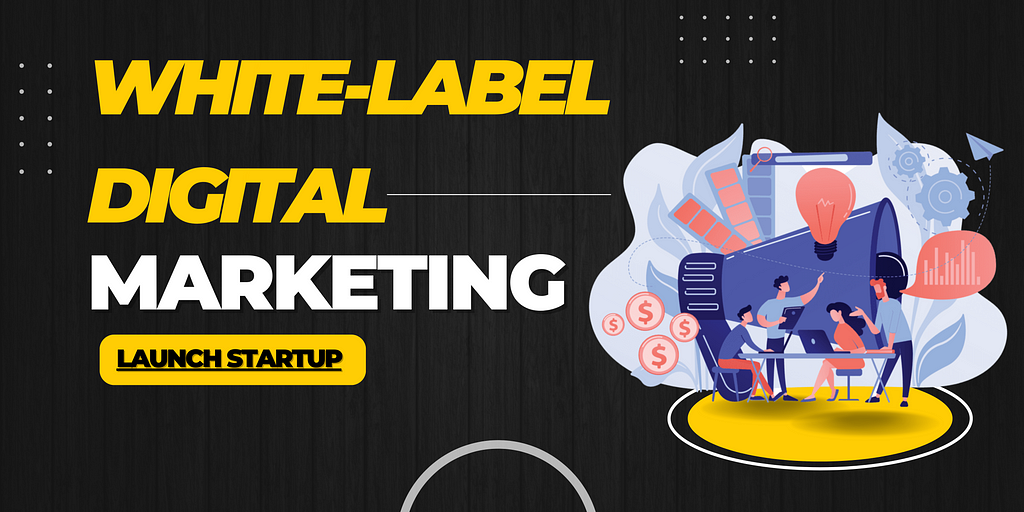 White-label Digital Marketing Agency