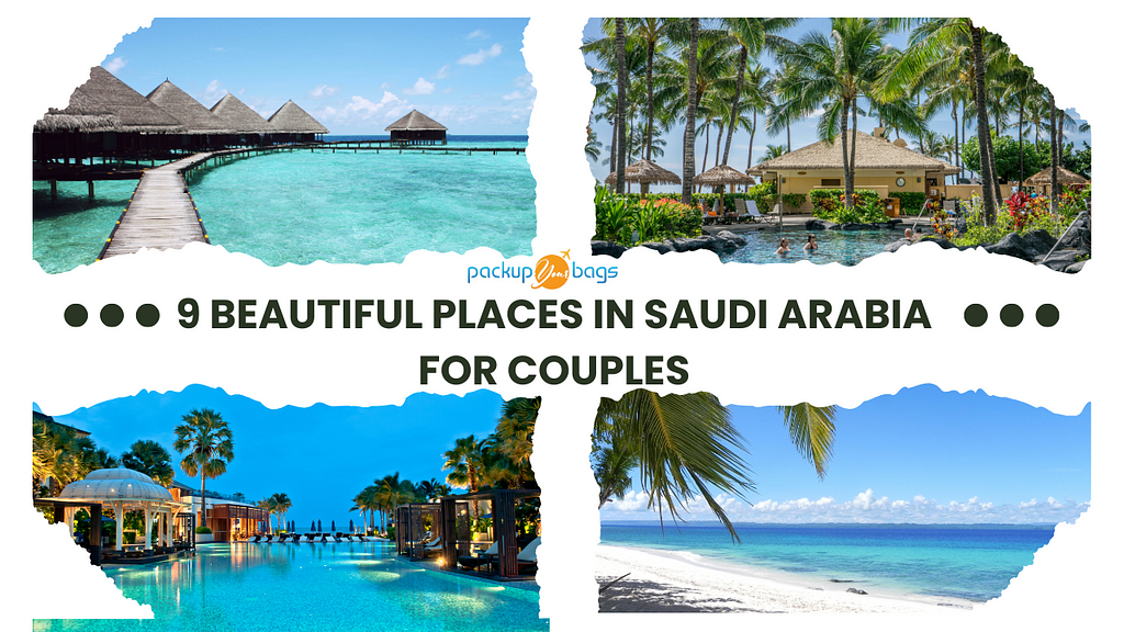 Beautiful Places in Saudi Arabia For Couples
