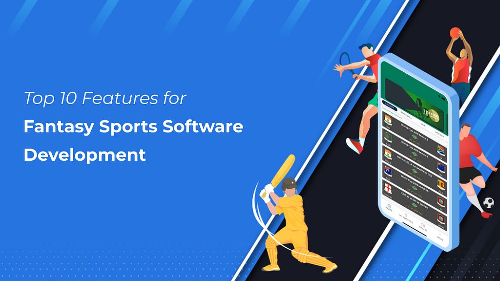 Top 10 Features for Fantasy Sports Software Development — Sciflare