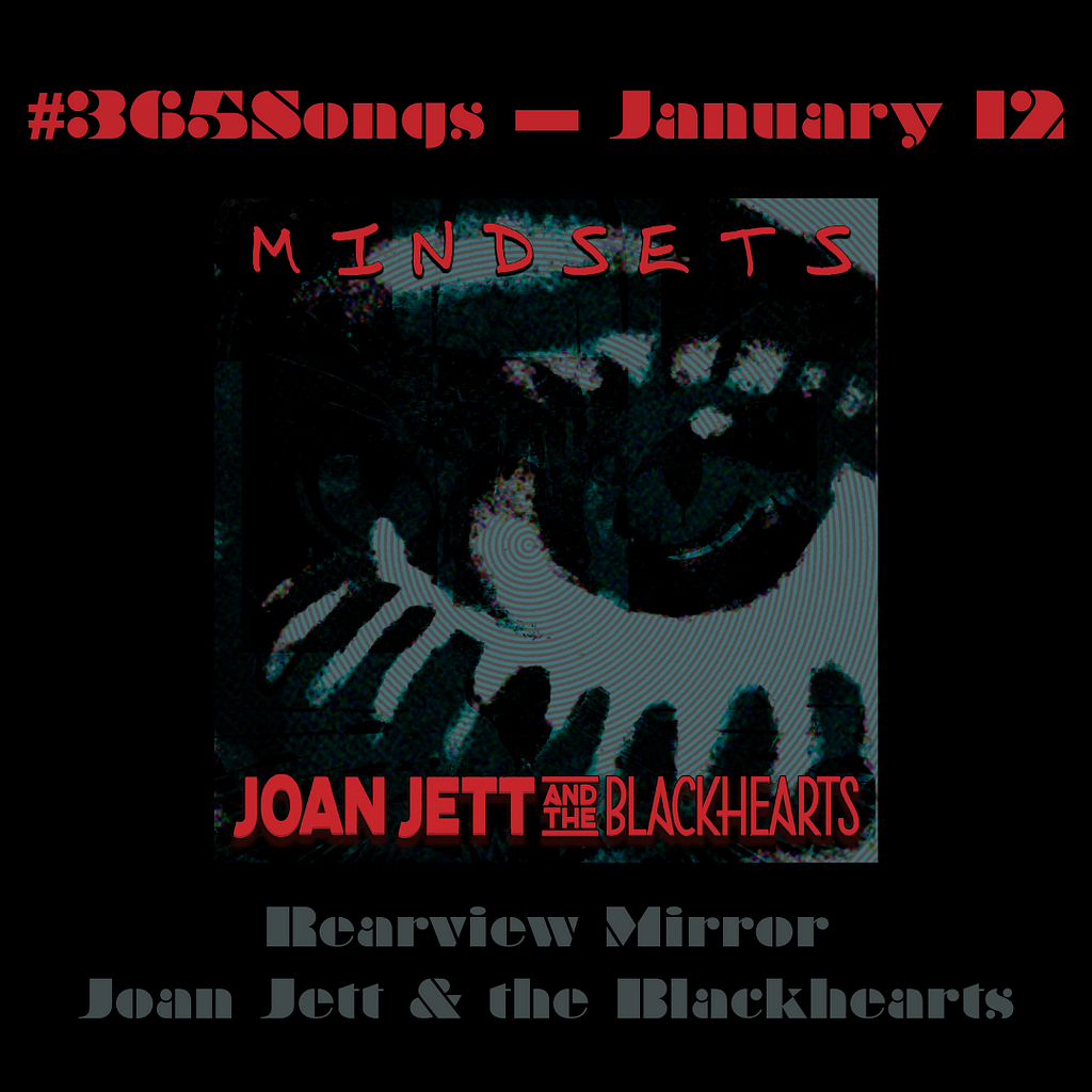 #365 Songs — Joan Jett — Rearview Mirror