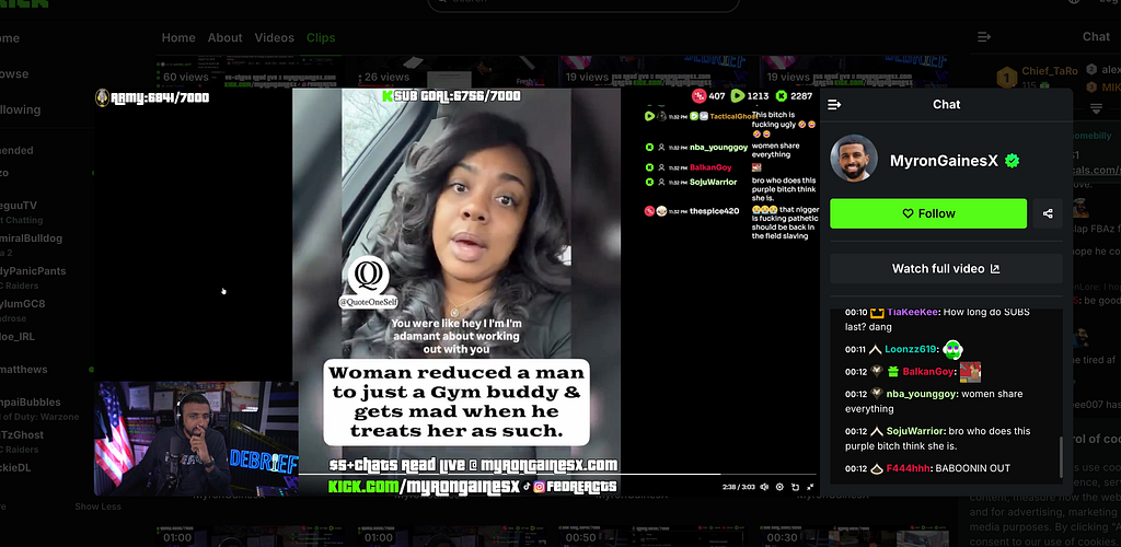 A screenshot of a Kick live stream hosted by MyronGainesX. The main video features a woman with overlay text about dating dynamics, while the sidebar and live chat display a stream of misogynistic insults and racial slurs directed at her.