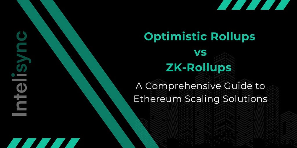 Optimistic Rollups vs. ZK-Rollups: A Comprehensive Guide to Ethereum Scaling Solutions