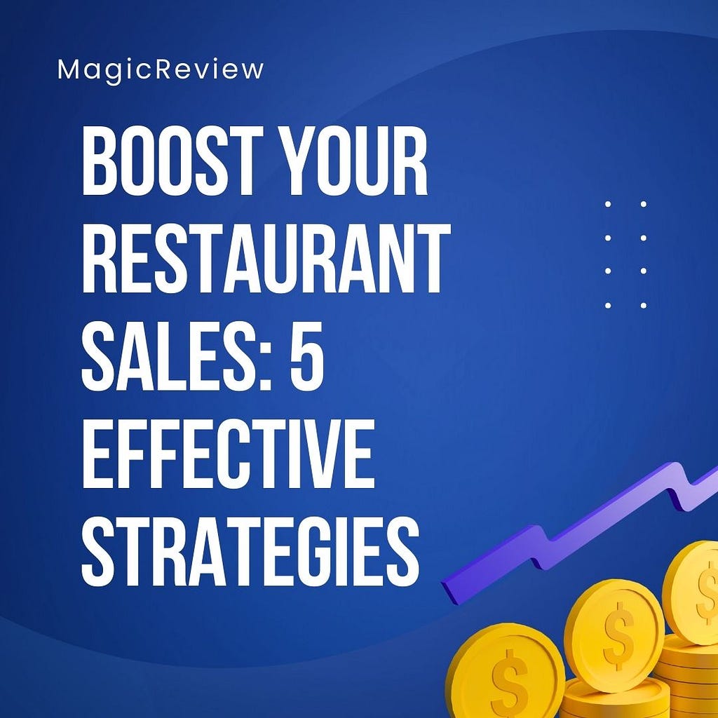 Boost Your Restaurant Sales: 5 Effective Strategies