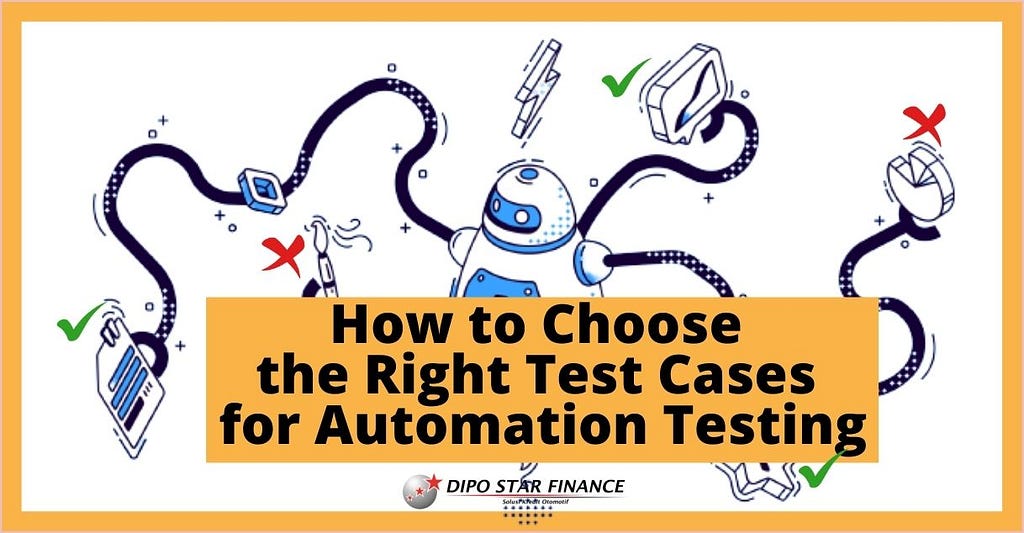 How to Choose the Right Test Cases for Automation Testing