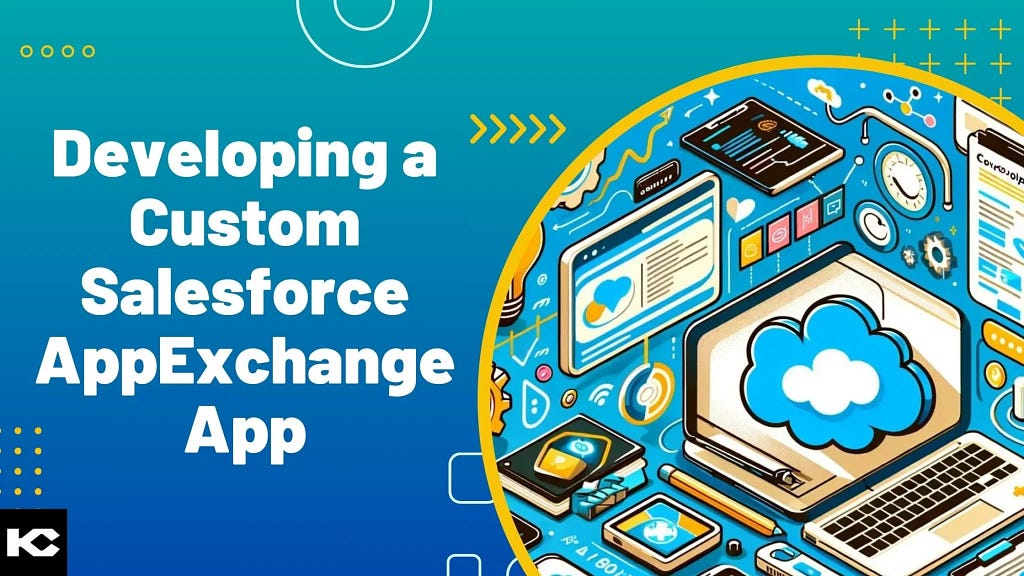 Developing a Custom Salesforce AppExchange App