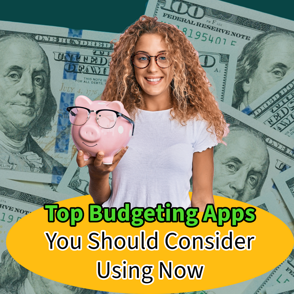 Top Budgeting Apps You Should Consider Using Now