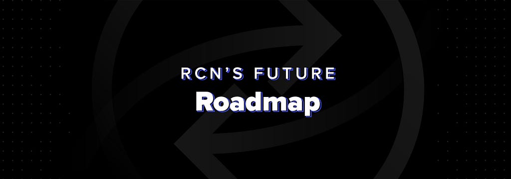 RCN’s New Development Roadmap.