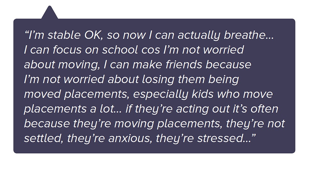 A quote from a young person which expresses worries about losing friends and connections between moving placements.