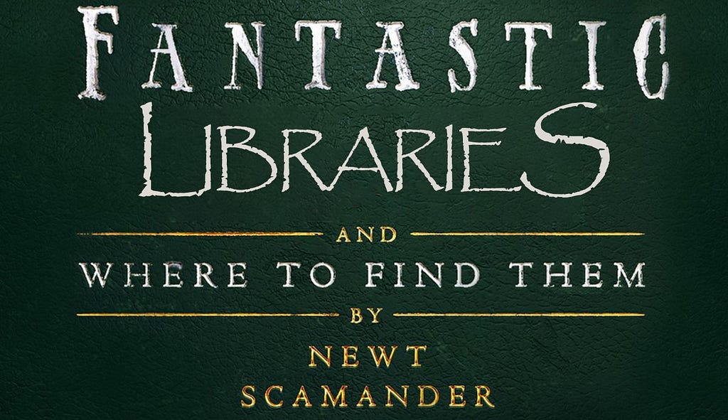 Fantastic libraries and where to find them