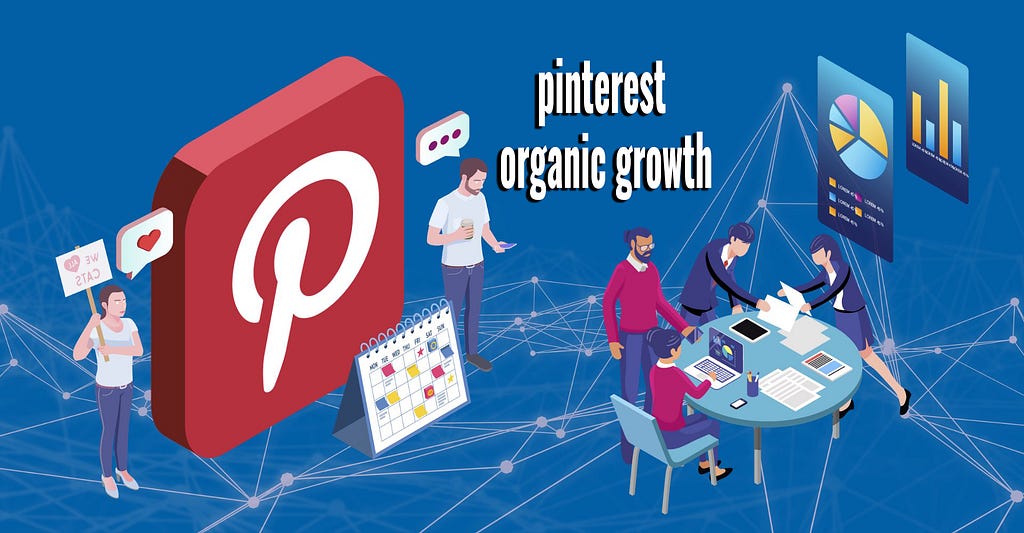 pinterest growth, organic marketing, social media marketing.