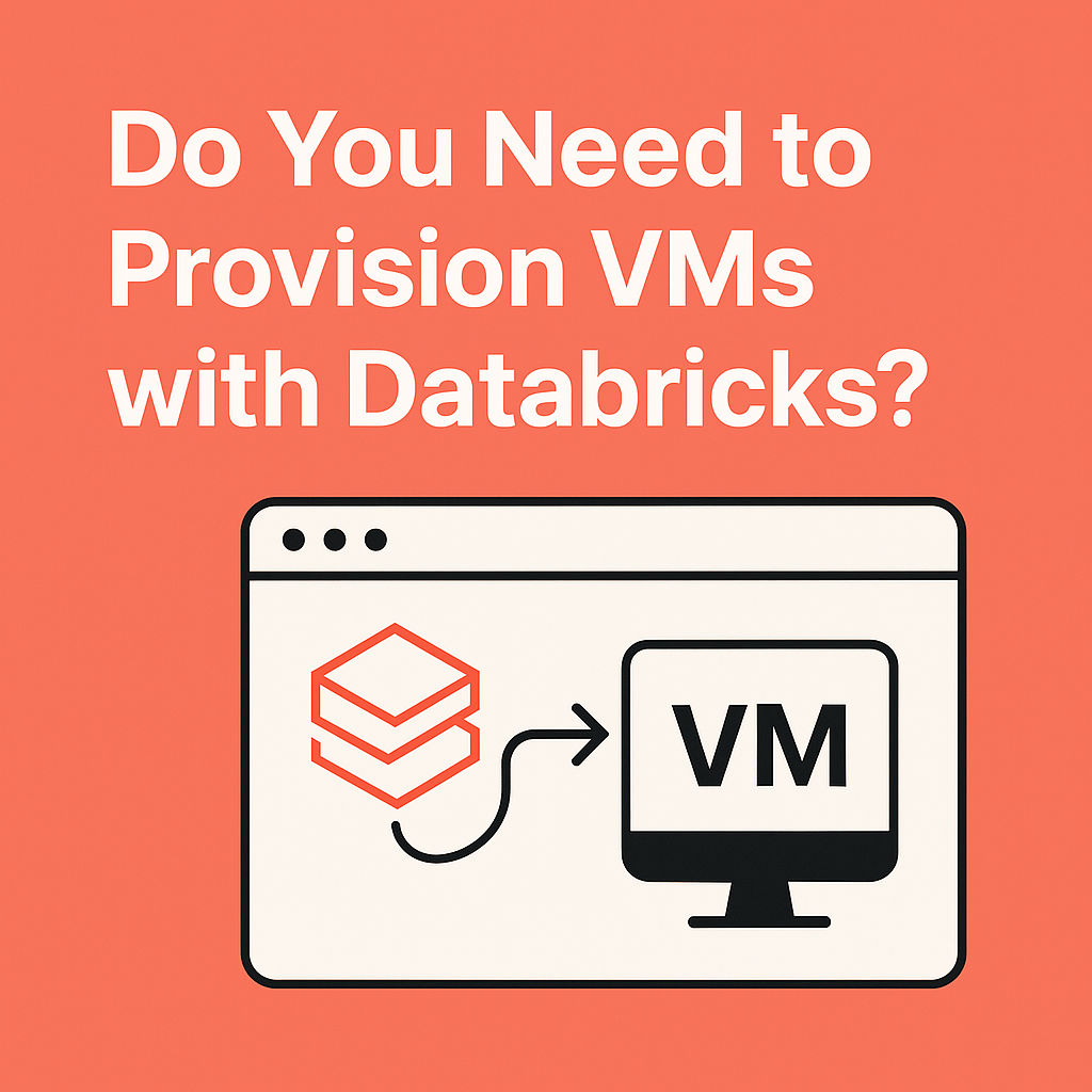 Do You Need to Provision VMs with Databricks