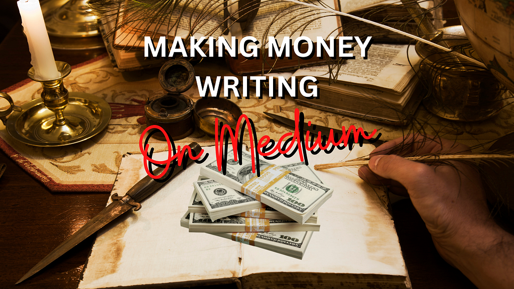 new medium publication titled making money writing