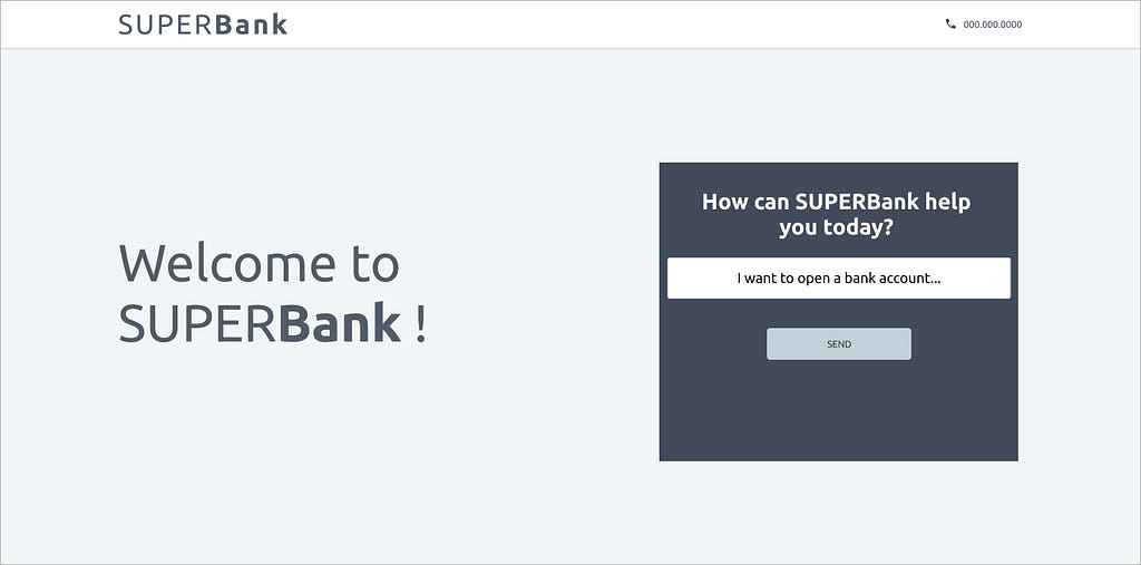 Wireframe of a banking site interface: homepage with a text box saying “How can SUPERBank help you today?”.