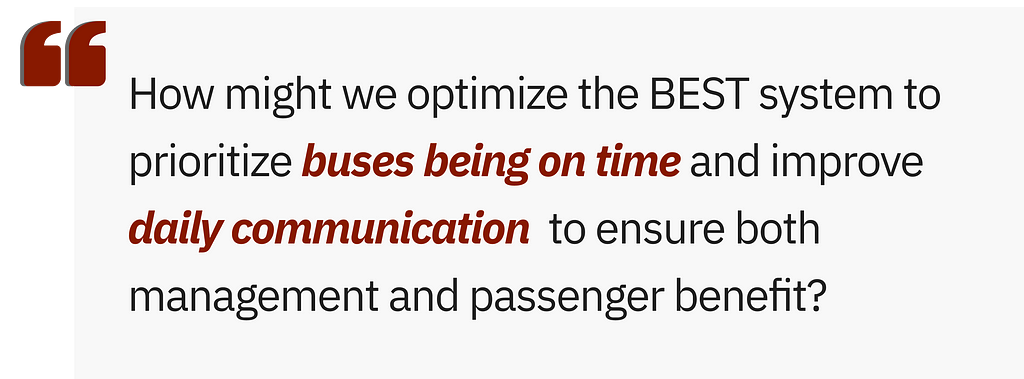 How might we optimize the BEST system to prioritize buses being on time and improve communication to ensure both management and passenger benefit?