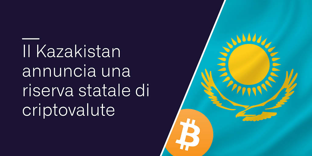 Il Kazakistan annuncia una riserva statale di criptovalute