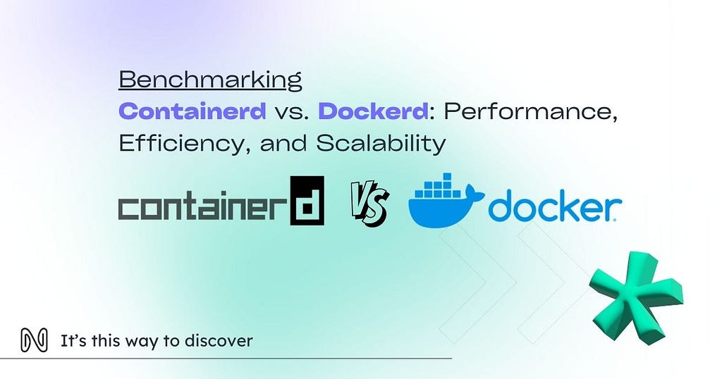 Benchmarking containerd vs. dockerd: Performance, Efficiency, and Scalability