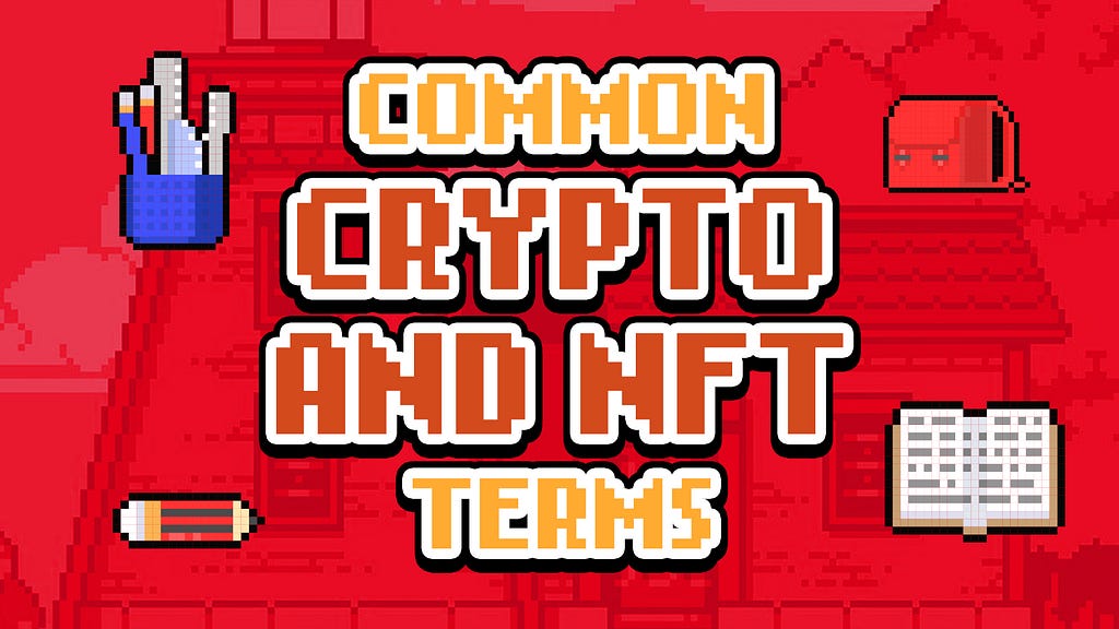 Common Cryptocurrency and NFT terms| Crypto 101 Definition, Meaning
