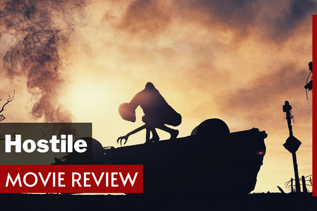 Hostile (2018) Movie Review and explained. See Cast, Script, Quotes, Release Date and Trailer. Watch Movies Free Now!