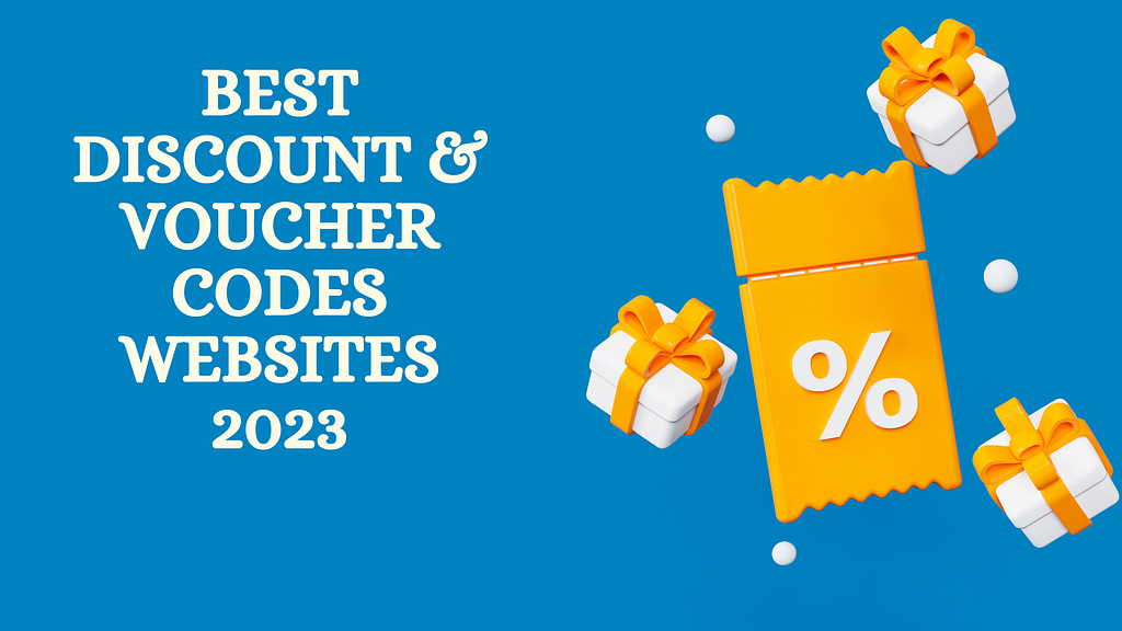 Top Discount and Voucher Codes Websites in the UK 2023