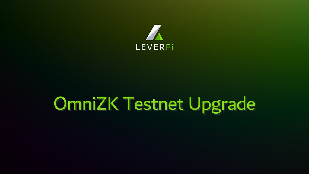 OmniZK Testnet Upgrade