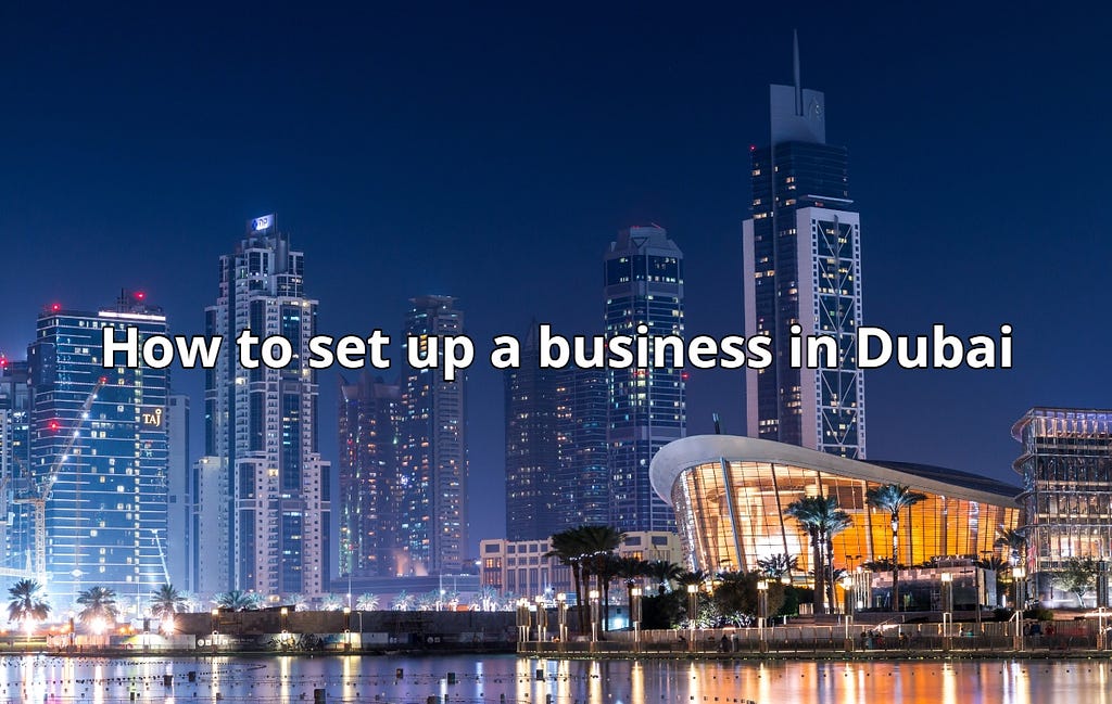 كيف تنشئ مشروعًا تجاريًا في دبي
