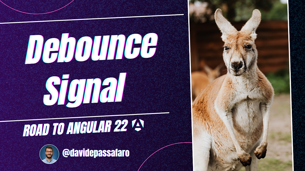 Road to Angular 22: Debounce Signal
