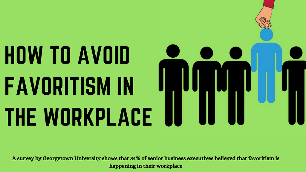 Favoritism in the Workplace? Here is How You Can Avoid it?