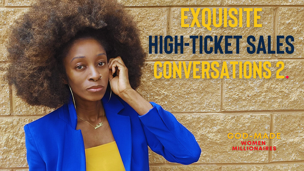 high ticket sales: what makes high-end coaching clients buy on high-ticket sales calls