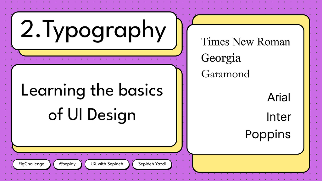 2. Typography-First step to becoming a self-taught UX/UI designer — by Sepideh Yazdi-FigChallenge
