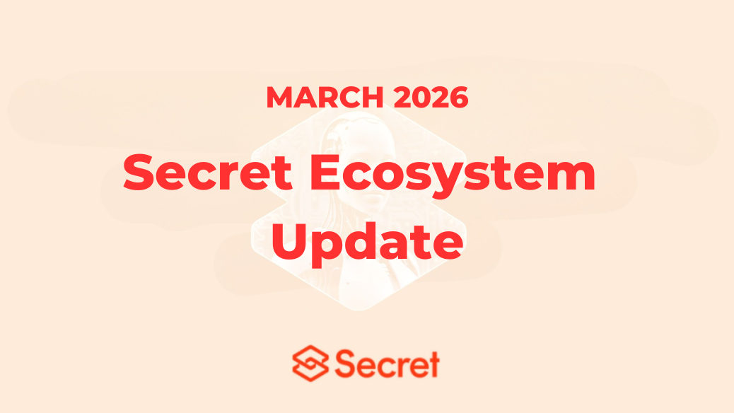 SECRET NETWORK ECOSYSTEM: MARCH 2026