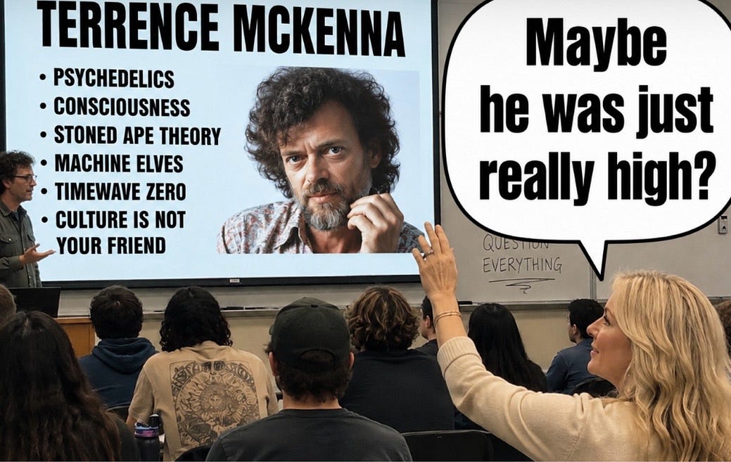 Should We Listen To Terrence McKenna’s Crazy Ass-
