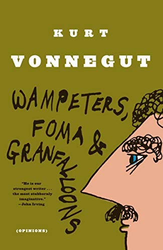 The book cover of Kurt Vonnegut’s book called “Wampeters, Foma & Granfalloons”