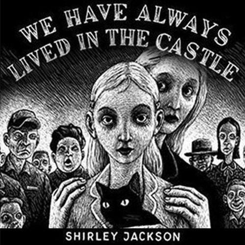 The book cover of the book called “We Have Always Lived in the Castle”