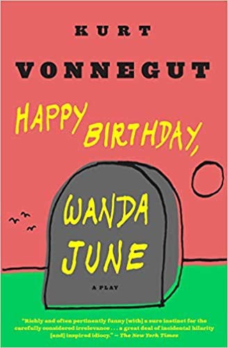The book cover of Kurt Vonnegut’s book called “Happy Birthday, Wanda June”