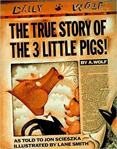 The book cover for the children’s book called “The True Story of the 3 Little Pigs”