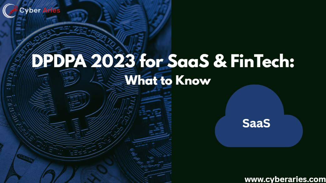 How the Digital Personal Data Protection Act (DPDPA) 2023 Will Reshape India’s SaaS and FinTech…