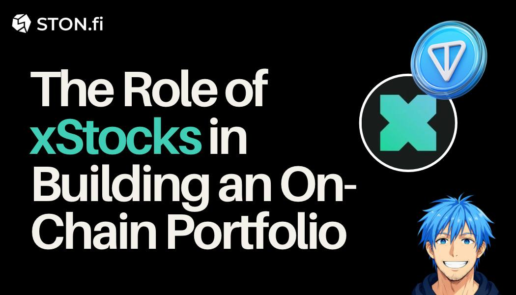 The Role of xStocks in Building an On-Chain Portfolio