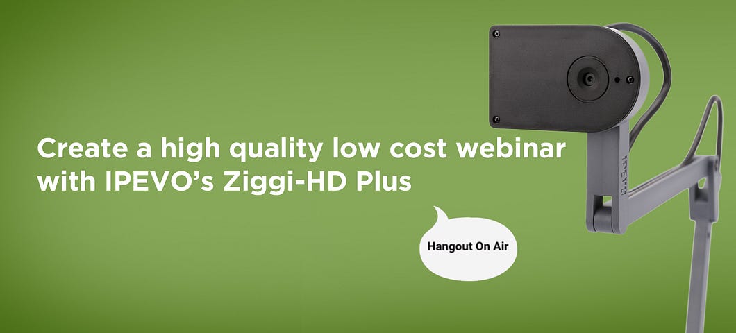 Create a high quality low cost webinar with IPEVO’s Ziggi-HD Plus
