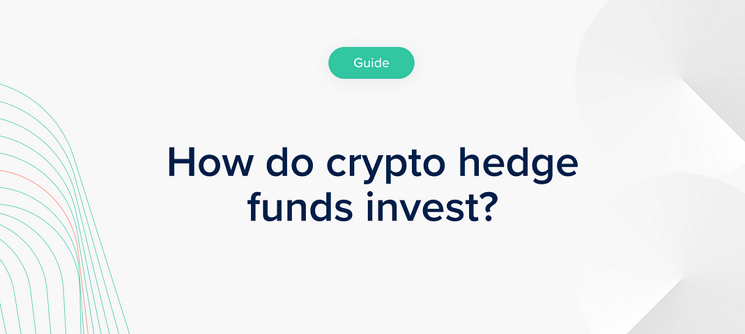 How do crypto hedge funds invest