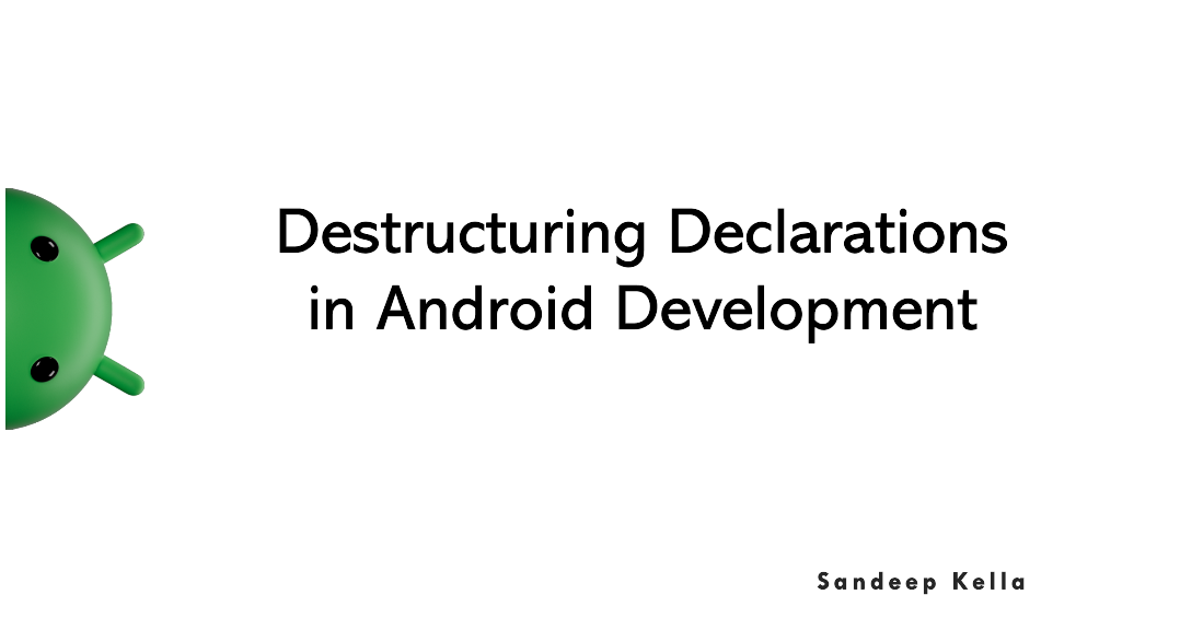 Destructuring Declarations in Android Development