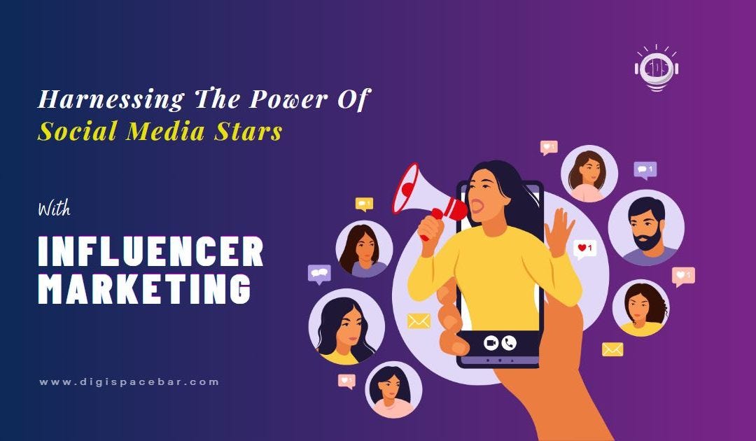 Harnessing The Power Of Social Media Stars With Influencer Marketing