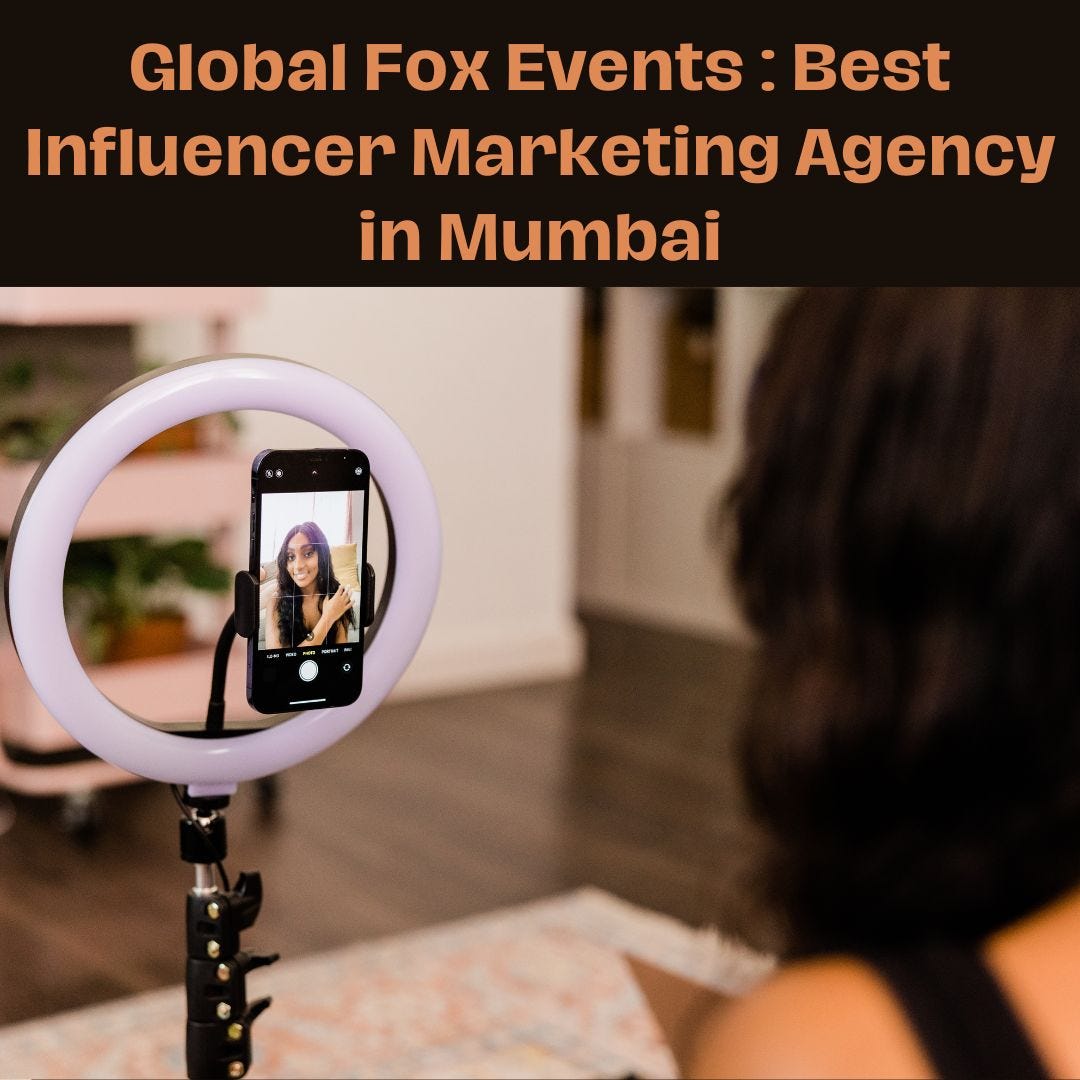 Global Fox Events : Best Influencer Marketing Agency in Mumbai