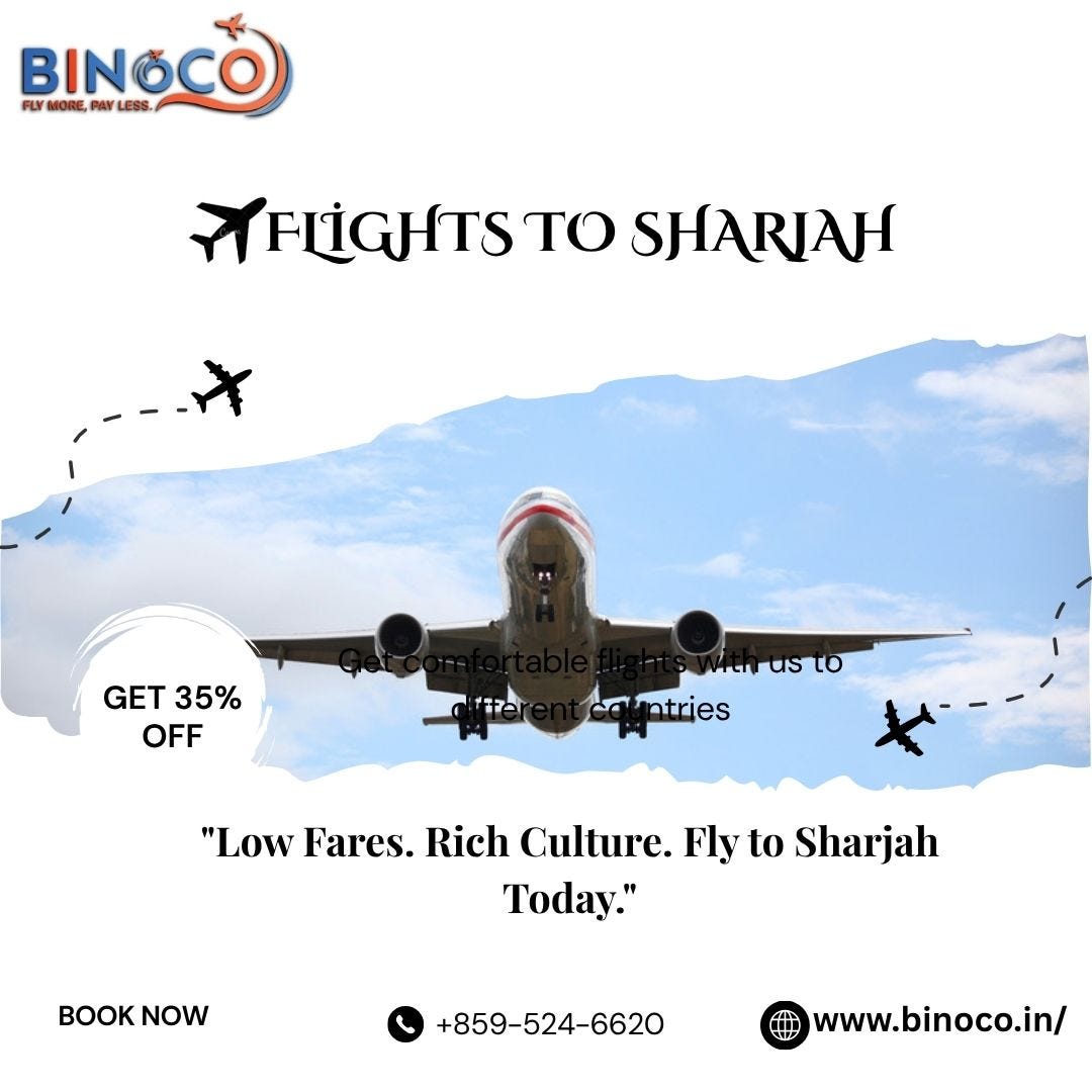 Flights to Sharjah Available Now?—?Book Pack and Go Today