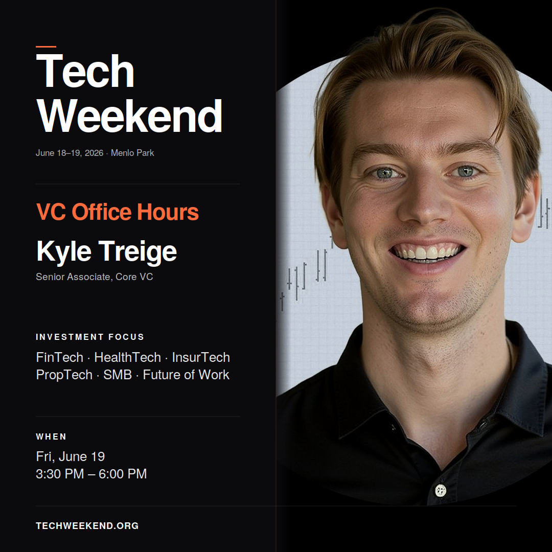 Coming up at Tech Weekend June 2026 | VC Office hours with: Kyle Treige, Senior Associate at Core…