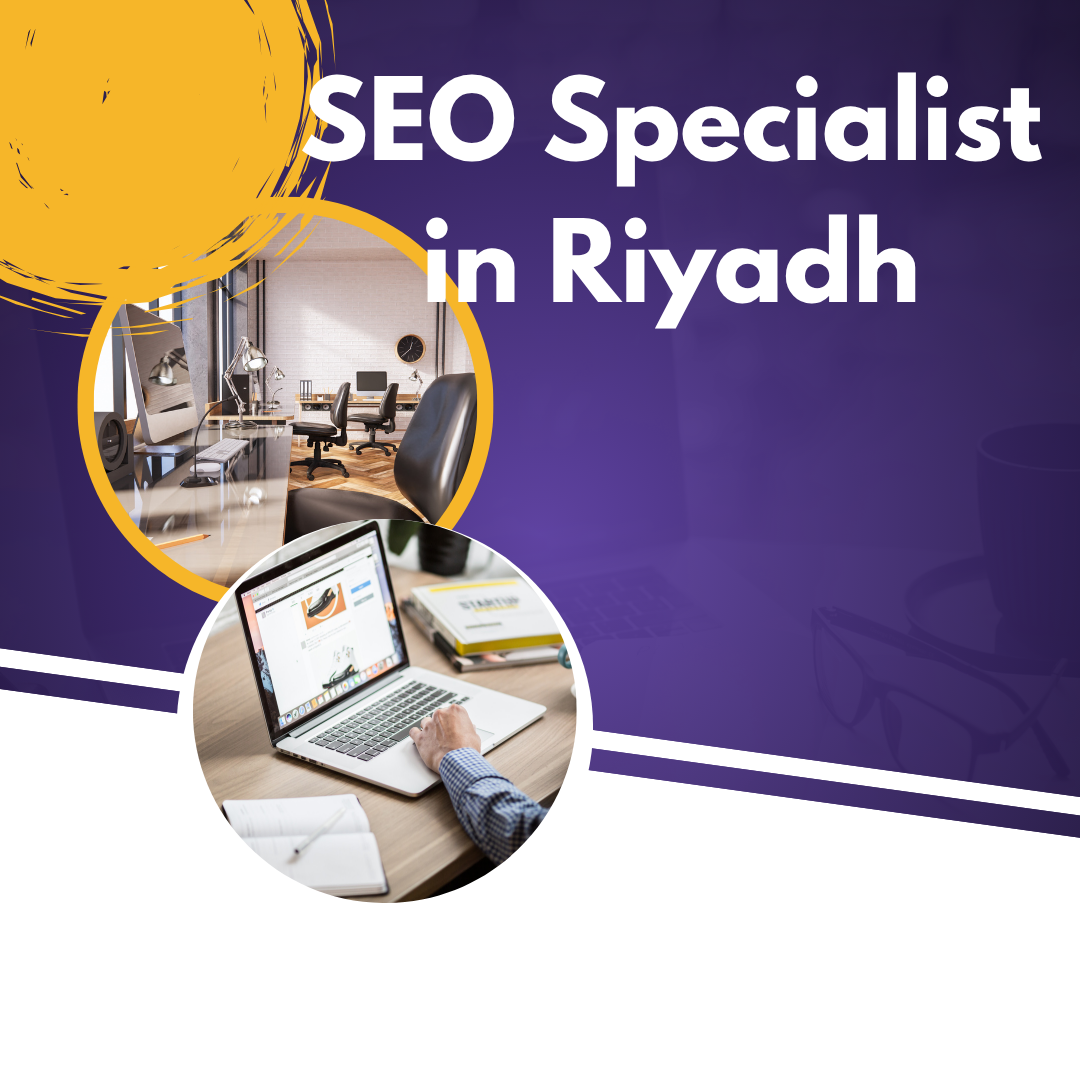 What Makes an SEO Specialist in Riyadh Essential for Growth