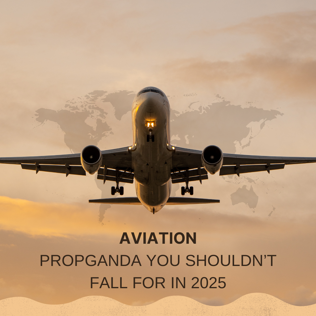 Aviation Propaganda You Shouldn’t Fall For in 2025